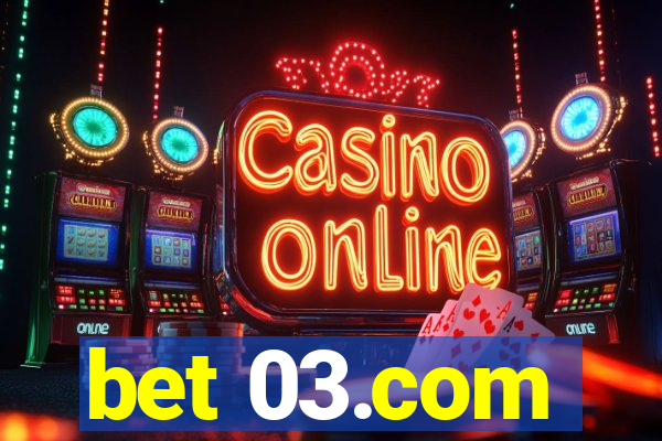 bet 03.com